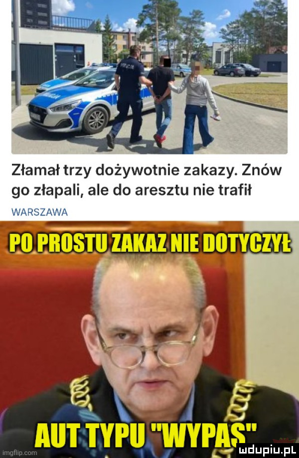 złamałtrzy dożywotnie zakazy. znów go złapali ale do aresztu nie trafił t