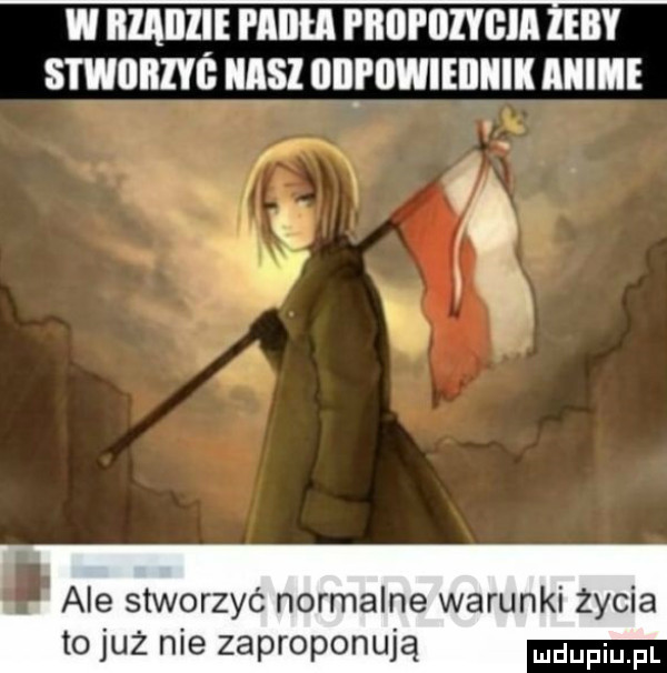 w iiiaillle pam pbdi oiybm żeby stwiibzyś nasz odpowiem anime że t    ale stworzyć normalne warunki życia to już nie zaproponują mam pl