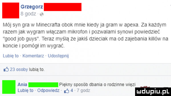 icema mó syn gra w minecraﬂa obok mnie klemy a gram w alexa za kazdym razem jak wygram włączam mikrofon pozwawaml synom powwedzneć         grys teraz mykwą ze jakiś dzieciak ma od zajebała klllém na k nele pomógł lm wygrac lumem komentarz uaualeunu xi    many mm m i aaa pvęknv suoson mama o rodzone men lubveto oﬂuomedz    mduplu pl