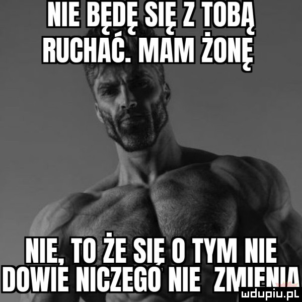 nie  gp su z  qu nucan. mam ziu hme. m że sie u tym nie llllwle chan nie zmaga