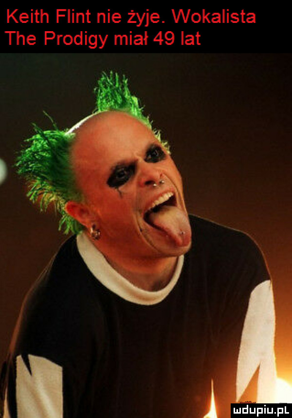 keith flint nie żyje. wokalista tee prodigy miał    lat