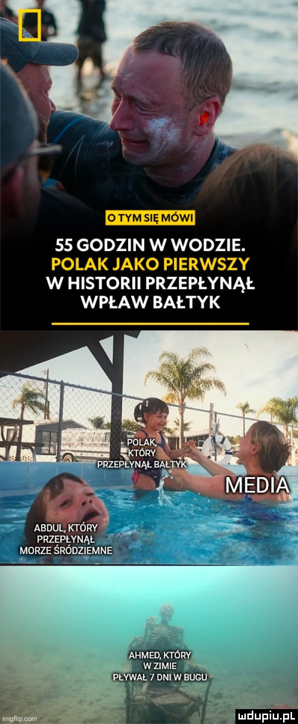 o tym się mówi    godzin w wodzie. polak jako pierwszy w historii przepłynął wpław bałtyk przępgynął morze srodziemne gg mdupiﬁpl