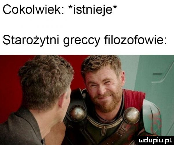 cokolwiek istnieje starożytni greccy filozofowie  . abakankami h