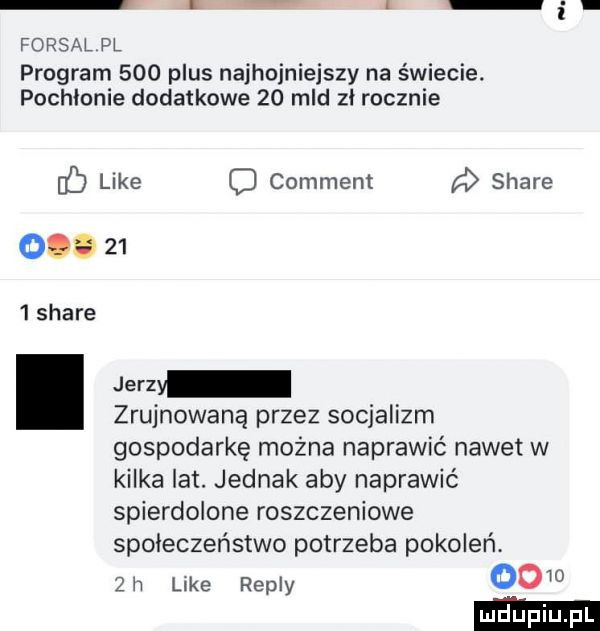 foksal pl program     plus najhojniejszy na świecie. pochlonie dodatkowe    mld zł rocznie c  like o comment stare o      stare jerzy zrujnowaną przez socjalizm gospodarkę można naprawić nawet w kilka lat. jednak aby naprawić spierdolone roszczeniowe spoleczenstwo potrzeba pokoleń.  h l ke repry
