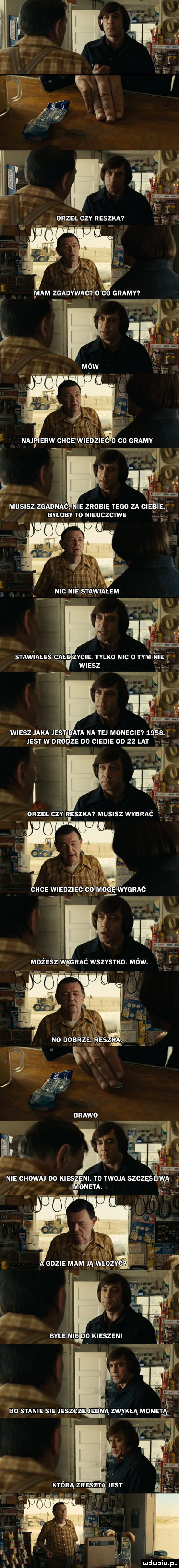 x najpierw chce wiedzieé d   co gramy. ih gjłq musisz zgadnąć nie zrobię tego za ciebie. r byłoby to nieuczciwe. abakankami. l m i.  . abakankami nic nie stawiałem ﬁ   stawiałeś całe życie. tylko nic o tym wiesz wiesz jaka jest data na tej monecie      r jest w drodze do ciebie od    lat nie chowiu do kieszeni. to twoja szczęś w ioneta