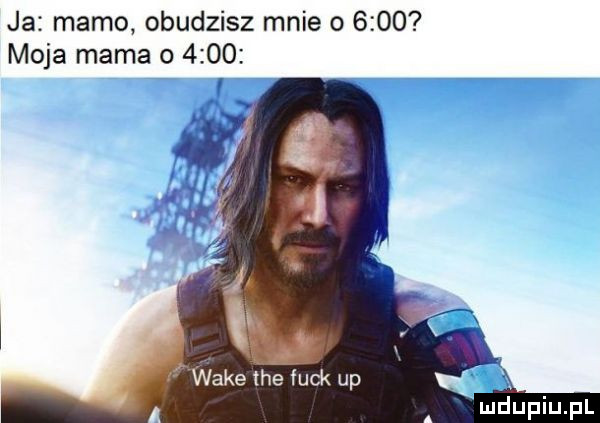 ja mamo. obudzisz mnie o      moja mama o      wake tee funk up