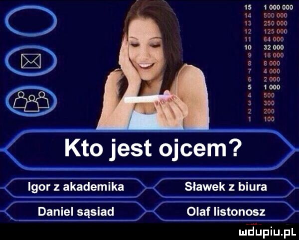 s      m m m ozn   m ooo iz na ow n    um w   m g son a ano     neo   ceo ooo ma   m   zoo   m kto jest ojcem igor z akademika slawek z biura daniel sąsiad olaf listonosz
