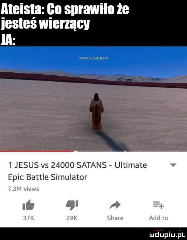 ateista l n sprawiło że lestes wierzący ia   jebus vs       satans ultimate eric bajtle symulator    m views i   k
