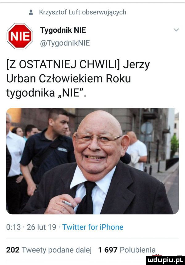krzysztof luft obserwujących h tygodnik nie w tygodniknie z ostatniej chwili jerzy urban człowiekiem roku tygodnika nie.         lut    twitterfor iphone     tweety podane dalej      polubienia