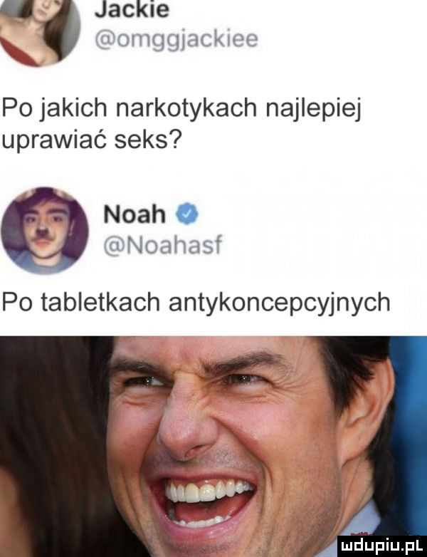 jaskie ingjtjjąckuw po jakich narkotykach najlepiej uprawiać seks noah o noahasf po tabletkach antykoncepcyjnych