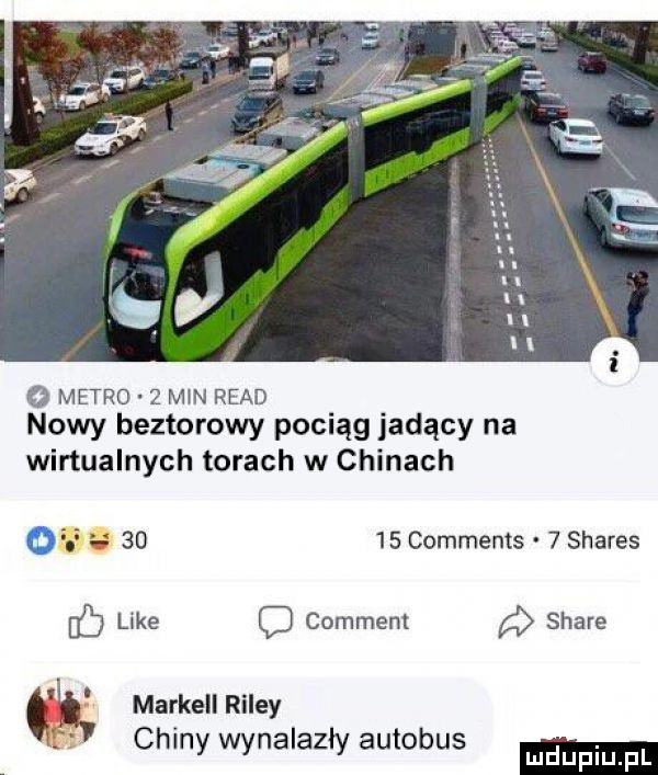 o metro   min ruad nowy beztorowy pociąg jadący na wirtualnych torach w chinach o g h       comments   shares like comment stare marbell riley chinywynalazlyautobus