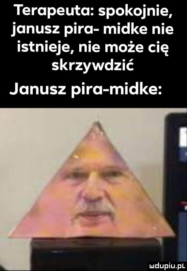 terapeuta spokojnie janusz para midke nie istnieje nie może cię skrzywdzić janusz para midke