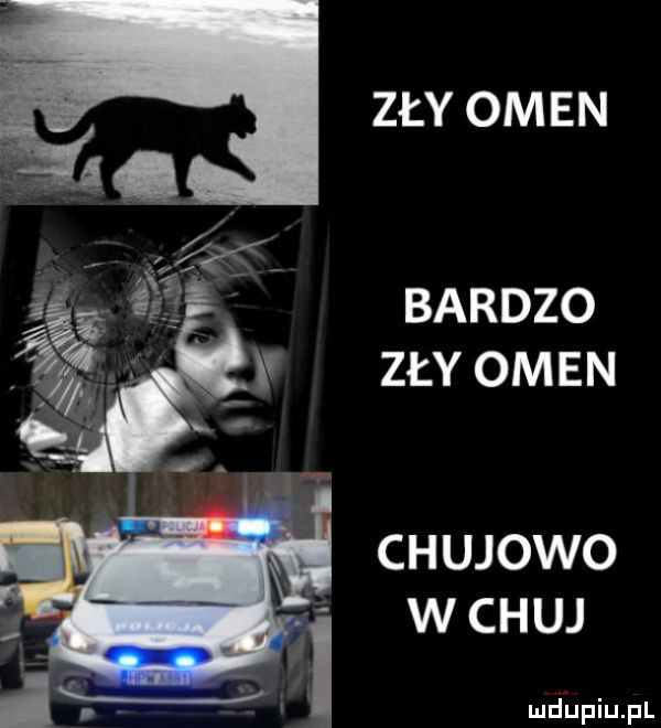 zły omen bardzo y zły omen chujowo w chuj