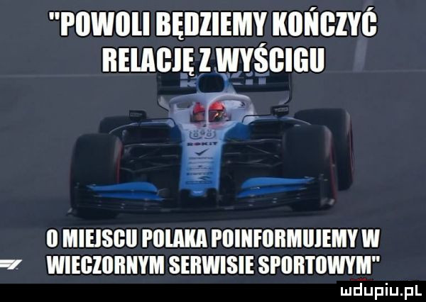 rumu będziemy uoﬂczve nimclgzwgcluu   mieisbii i olaka pdinfobmiiiemy w wiegzijiihym serwisie spiibtiiwym
