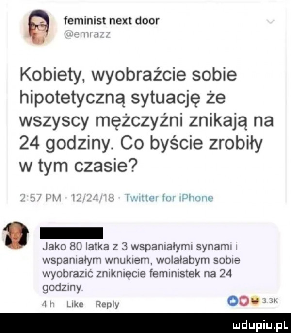 feminist nett dior kobiety wyobraźcie sobie hipotetyczną sytuację że wszyscy mężczyźni znikają na    godziny. co byście zrobiły w tym czasie i. ii zui il i my i larw jako    latka z   wspaniałymi synami i wspaniałym wnukiem wolałabym sobie wyobrazić zmkmęcne feministek na    godziny ici mm repry oo