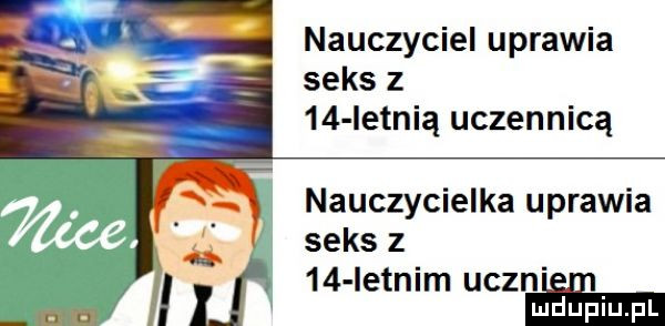 nauczyciel uprawia seks z    ietnią uczennicą nauczycielka uprawia