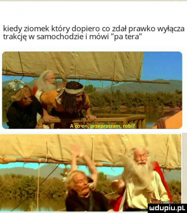 kiedy ziomek który dopiero co lada prawko wyłącza trakcję w samochodzie mowi pa tera