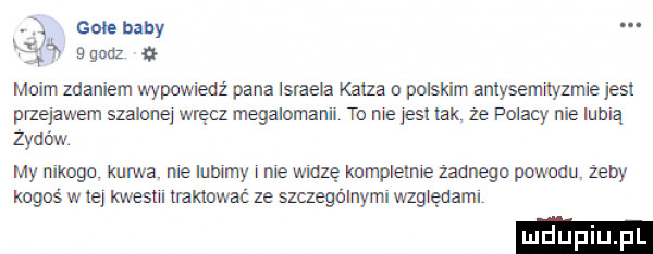 gołe baby gguuz a moim zdaniem wypowwdź pana lsraela kabza o polskim anlysemllyzmle jus przejawem szalonej wręcz megalomani to me yesuak ze polacy nie lubią żydów my nikogo kurwa me lubimy me widzę komplelnle żadnego powodu. zeny kogoś w tej kwesm lraklnwać ze szczególnymi względami luduplu pl