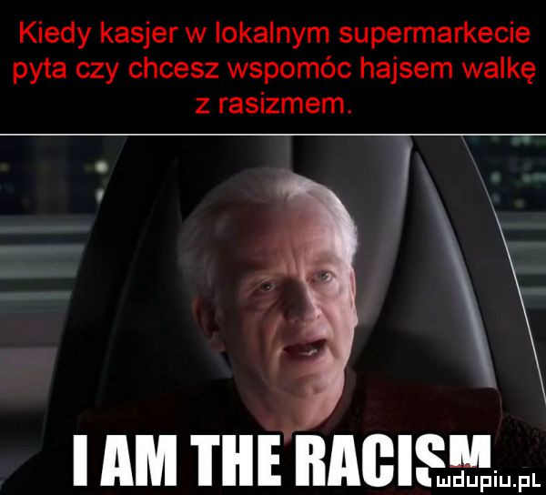 kiedy kasjer w lokalnym supermarkecie pyta czy chcesz wspomóc hajsem walkę z rasizmem m i am ie mai mduplupl