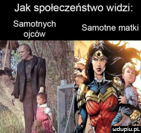 jak społeczeństwo widzi samotnych ojców samotne matki
