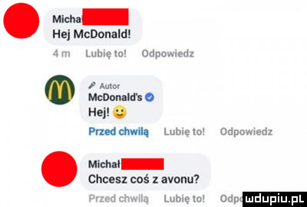 hej mcdonald in lubią mv odpowiedz auxol mcdonald s o hej pnodchwllq lubie lo michal chcesz coś z avonu luhlc lo odpowwdz