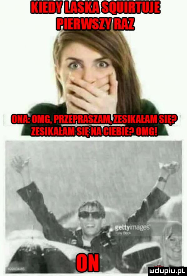 ilia om przepraszam. lesikałam się iesikałam się a ciebie gag