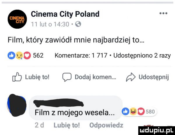 cinema city poland iu. film który zawiódł mnie najbardziej to.         komentarze       udostępniono   razy b lubię to q dodaj kamen. udostępnij film z mojego wesela. oóow lb to  d ow edz. ę