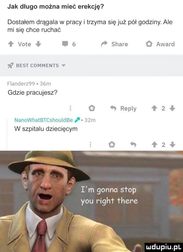 jak długo można mieć erekcję dostalem drągala w pracy i trzyma się już pół godziny. ale mi się chce ruchać f vote ł.   p stare   award best comments handerzw   m gdzie pracujesz o   repry ł   nanowhałbtcshouldbe   m w szpitalu dziecięcym i m gonna shop y-u right thebe