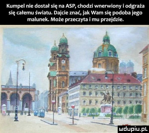 kumpel nie dostał się na asp chodzi wnerwiony i odgraża się całemu światu. dajcie znać jak wam się podoba jego malunek. może przeczyta i mu przejdzie