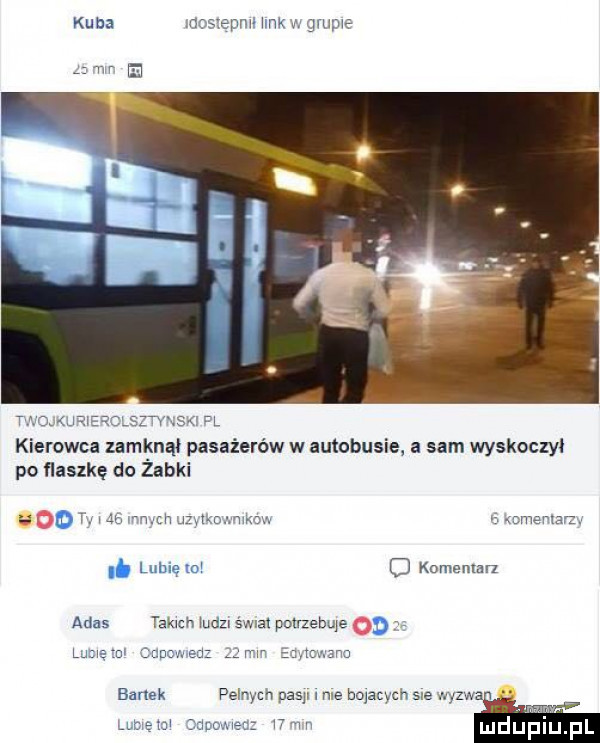 w w w kierowca zamknął pasażerów w autobusie a sam wyskoczyl po flaszkę do zabki go w w. korwmarz adas tatr uczw swa panama o m