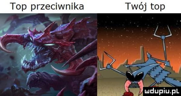 top przeciwnika twój top