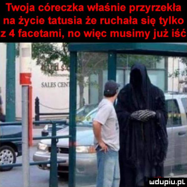 twoja córeczka właśnie przyrzekła na życie tatusia że ruchała się tylko z   facetami no więc musimy już iść i mjupiupl
