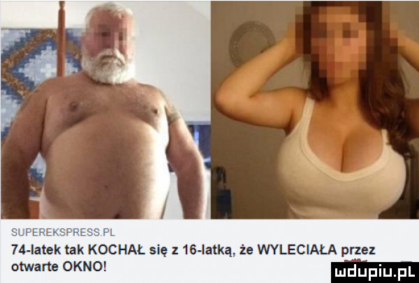 ff    iatek tak kochal się z    lacką że wyleciala przez otwarte okno