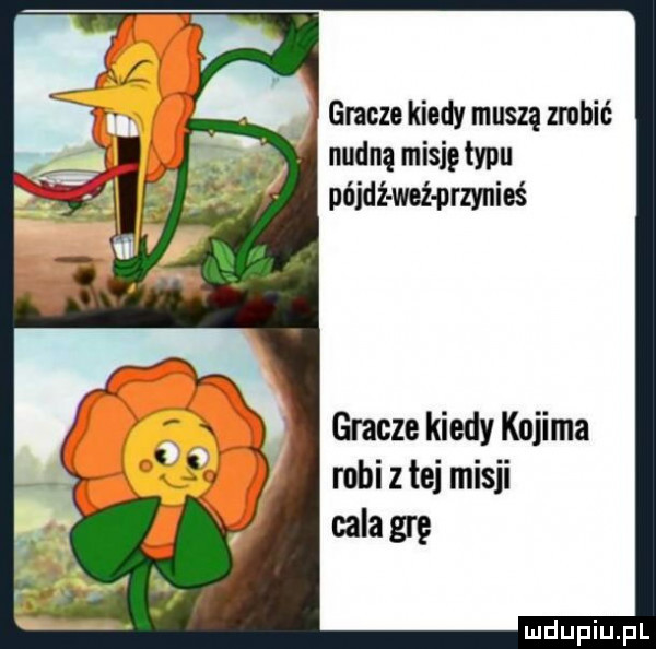 gracze kiedy muszą zrobić. nudną misię typu pójdź weźprzynieś gracze kiedy kojima robi z tej misji wba grę