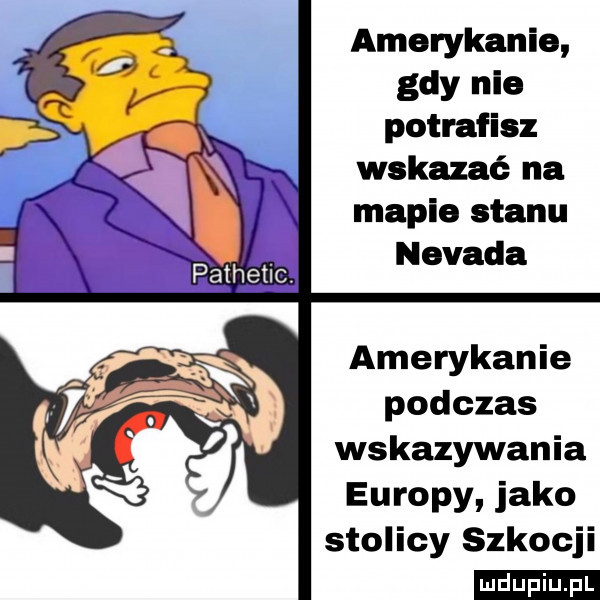 amerykanie gdy nie potrafisz mx amerykanie   podczas wskazywania europy jako stolicy szkocji