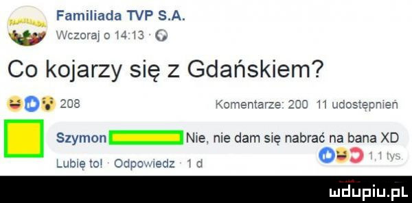 familiada tvp s a. ma o h w co kojarzy się z gdańskiem         kaenemarze     w uccstepmen szymon nm. nie dam swe nabrać na bana xd     www cipo eda m