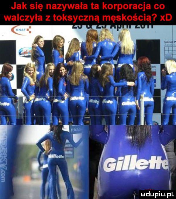 jak się nazywała ta korporacja co walczyła z toksyczną męskością xd