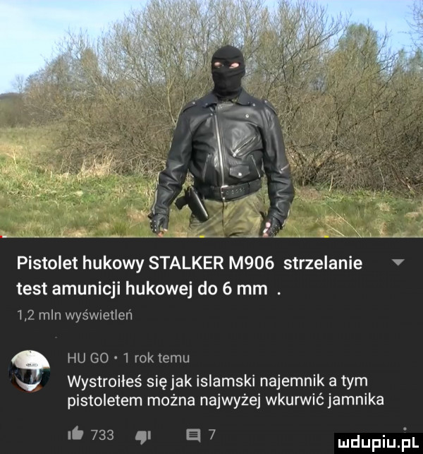 l. t i x me. pistolet hukowy stalker m    strzelanie test amunicji hukowej do   mm.     mln wyswleiien hu go   rok temu g wystroiłeś się jak islamski najemnik a tym pistoletem można najwyżej wkurwić jamnika ni     i iii   dupiną ul