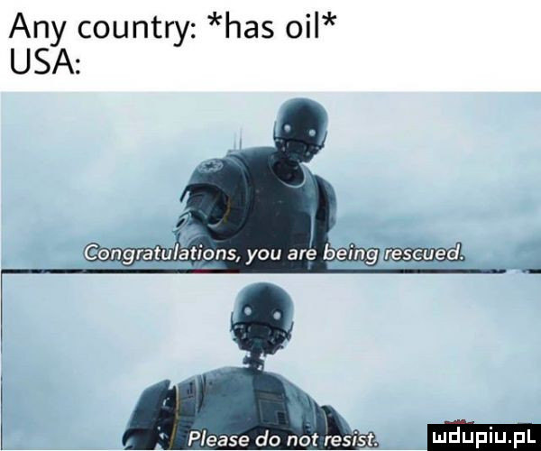 any country has oi usa please do not resist