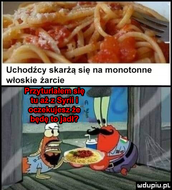 uchodźcy skarżą się na monotonne włoskie żarcie