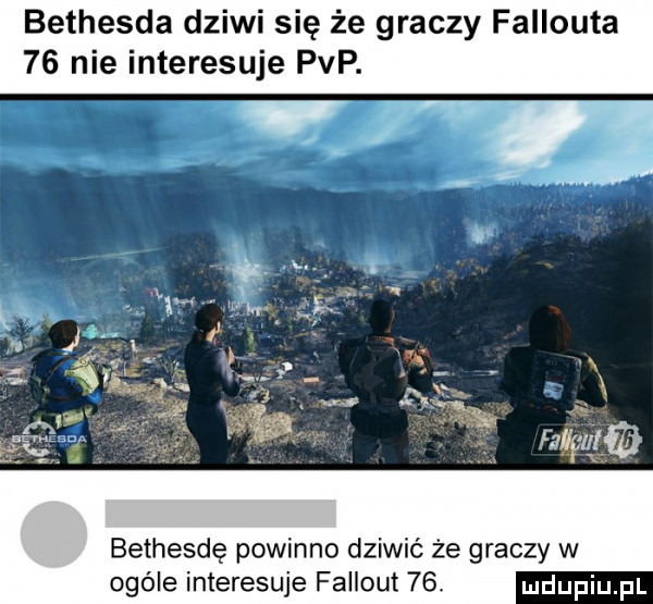 bethesda dziwi się że graczy fallouta    nie interesuje p2p. bethesdę powinno dziwić że graczy w ogóle interesuje fallout   ą