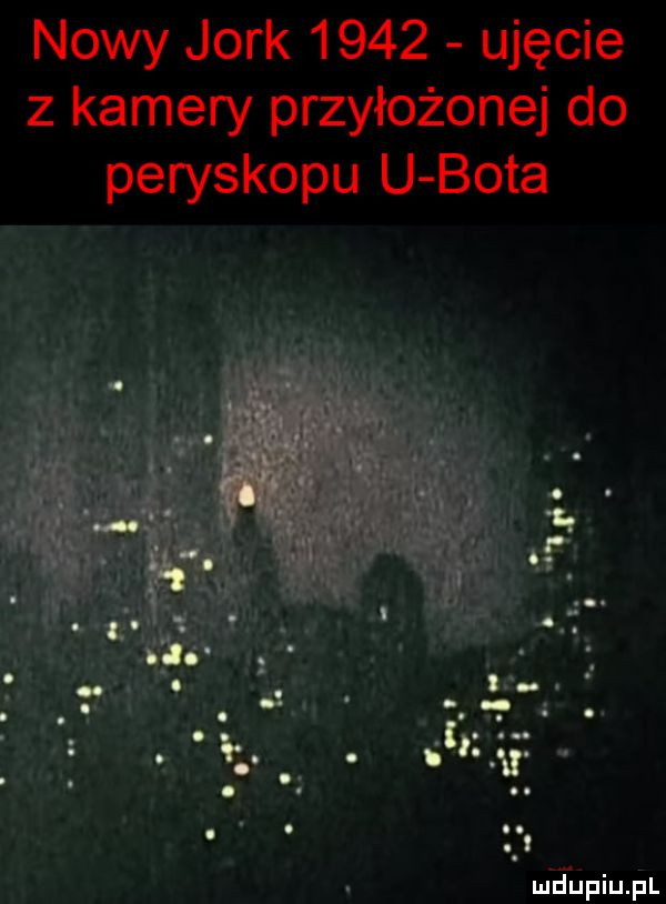 nowy jork      ujęcie z kamery przyłożonej do peryskopu u bota w ip it.    . i. abakankami. ma o. a. abakankami  . abakankami i. abakankami i
