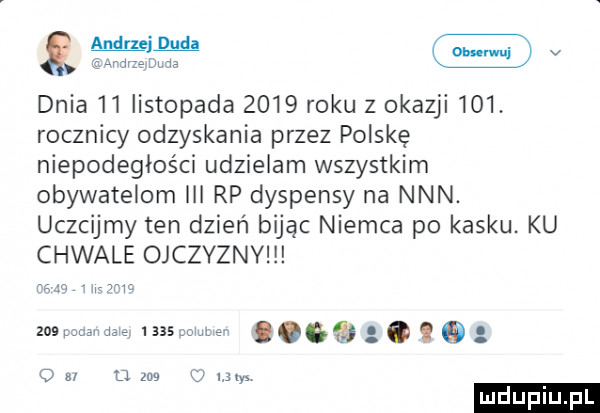 dnia    listopada      roku z okazji    . rocznicy odzyskania przez polskę niepodeglości udzielam wszystkim obywatelom iii rp dyspensy na nin. uczcijmy ten dzień bijąc niemca po kasku. ku chwale ojczyzny w mc gosi mh ham     o g o w o nie w mduplu pl
