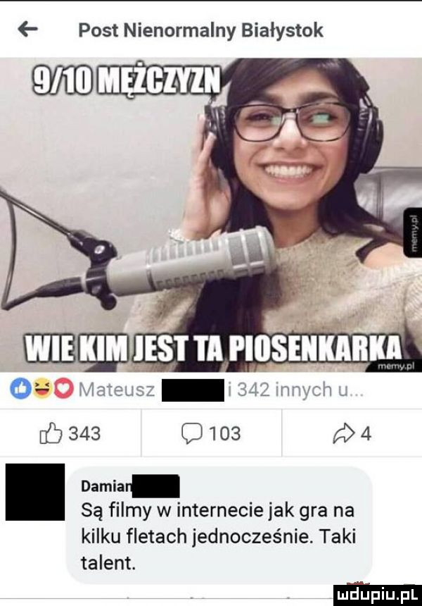 post nienormalny białystok               momma   wiem     m h           a   dacia są filmy w internecie jak gra na kilku fletach jednocześnie. taki talent