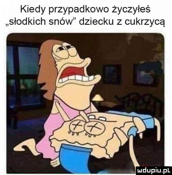 kiedy przypadkowo życzyłeś słodkich snów dziecku z cukrzycą