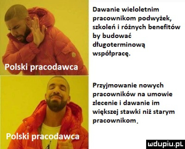 dawanie wieloletnim pracownikom podwyżek szkoleń i różnych bebe fitów by budować długoterminową współpracę. przyjmowanie nowych pracowników na umowie zlecenie i dawanie im większej stawki niź starym pracownikom
