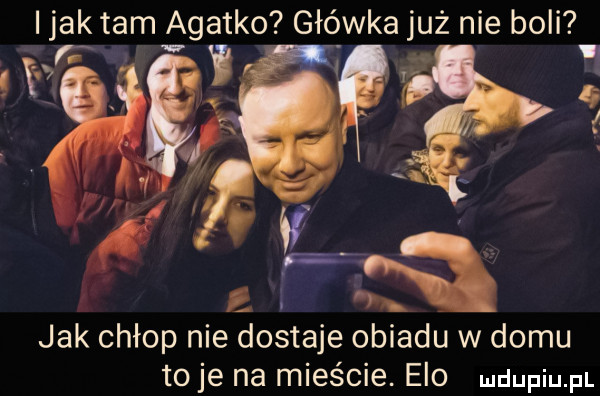 imak tam agatko główka już nie boli w ff jak chłop nie hostuje obiadu w domu toje na mieście. eco