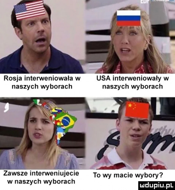 rosja intemeniowala w usa intemeniowaly w naszych wyborach naszych wyborach zawsze mterwenlujecle to wy macie wybory wnaszvchwvborach