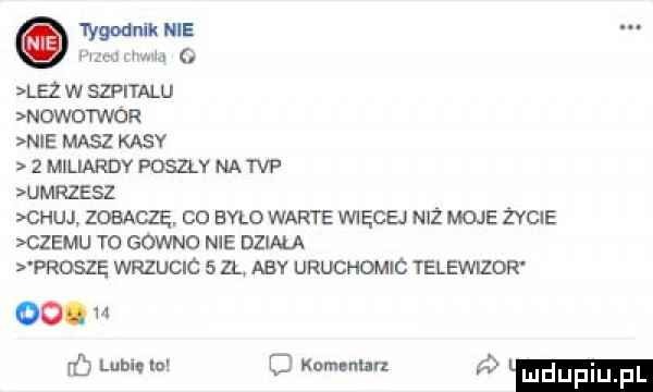 ygoduik ms mm g lﬂ w szpitalu nowdtwor n e masz kasv   miliardy pdszlv natop umrzesz chuj zobaczę co bylo warte więcej niż moje życie czemu to gowno nie działa proszę wrzucic   z aby uruchomic telewizor oo.     lubię io o www