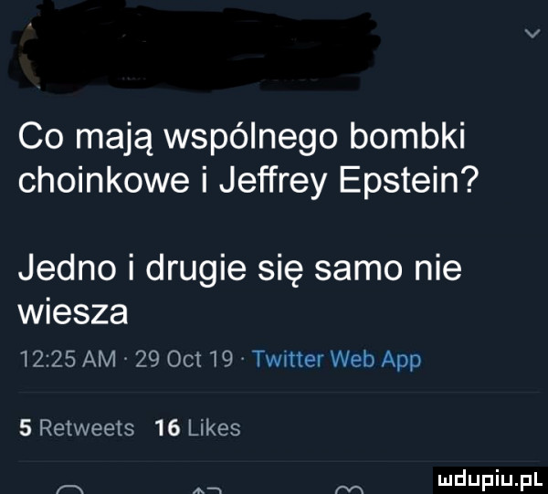 co mają wspólnego bombki choinkowe i jeffrey epstein jedno i drugie się samo nie wiesza       am    obi    twitter web aap   retweets    limes r x a i m